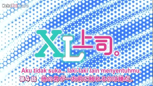 Xl Bos Gede Episode 4 Subtitle Indo, Bikin Ketagihan Nontonnya, Adegan Bikin Makin Erotis